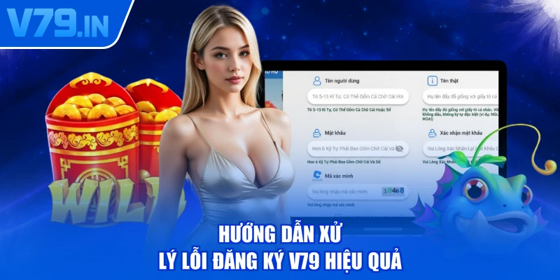 Hướng dẫn xử lý lỗi đăng ký V79 hiệu quả