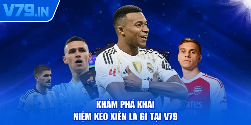 Khám phá khái niệm kèo xiên là gì tại V79
